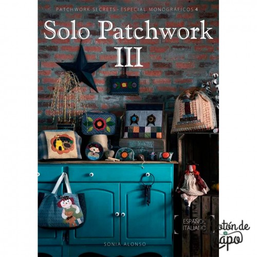 Libro Solo Patchwork III Sonia Alonso Patchwork Secrets