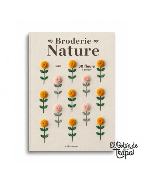 Libro de bordado floral Broderie Nature con proyectos de flores y naturaleza