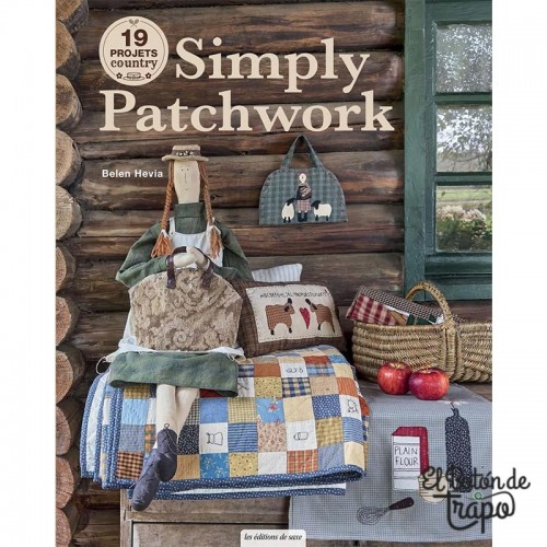 Libro Simply Patchwork: 19 projets country de Belén Hevia, con 19 proyectos de patchwork country.